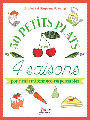 cover image of 50 petits plats des 4 saisons pour marmitons éco-responsables